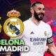 Real Madrid Vs FC Barcelone 2022